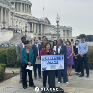 SEARAC Applauds Reintroduction of ﻿Health Equity and Accountability Act