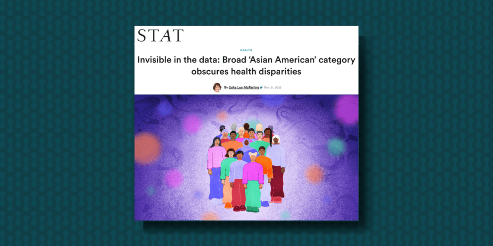 An image of a STAT article A STAT article published in November 2023 that highlights how lack of disaggregated data obscures health disparities within AAPI communities.