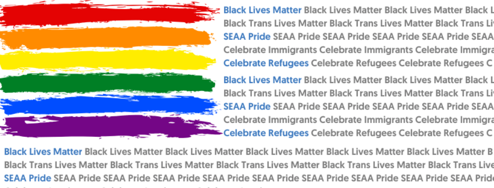 A rainbow flag with text celebrating Black, SEAA, immigrant, and refugee communities